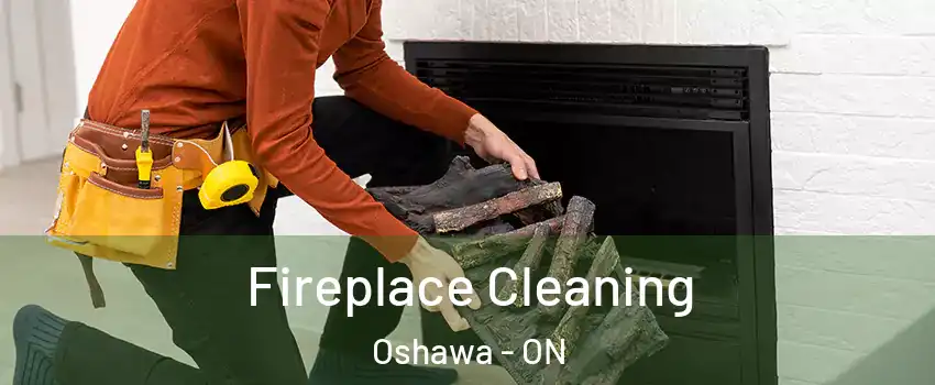  Fireplace Cleaning Oshawa - ON