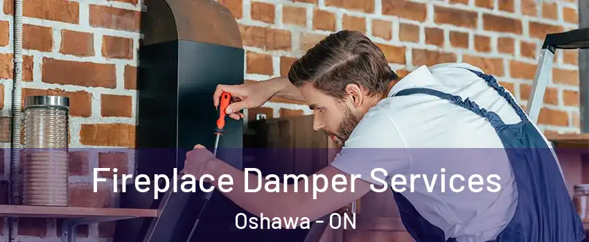  Fireplace Damper Services Oshawa - ON