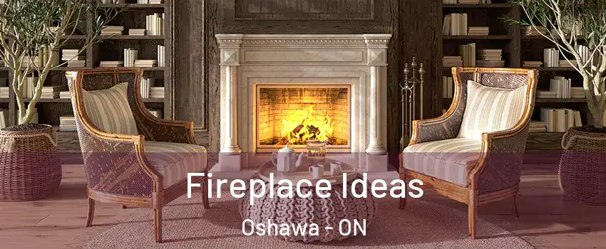  Fireplace Ideas Oshawa - ON