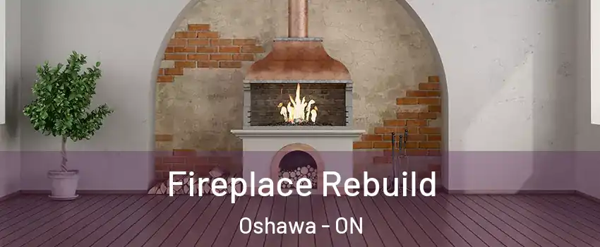  Fireplace Rebuild Oshawa - ON