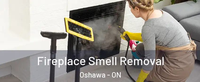  Fireplace Smell Removal Oshawa - ON