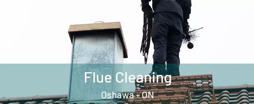  Flue Cleaning Oshawa - ON